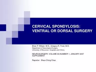 CERVICAL SPONDYLOSIS: VENTRAL OR DORSAL SURGERY