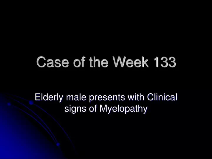 case of the week 133