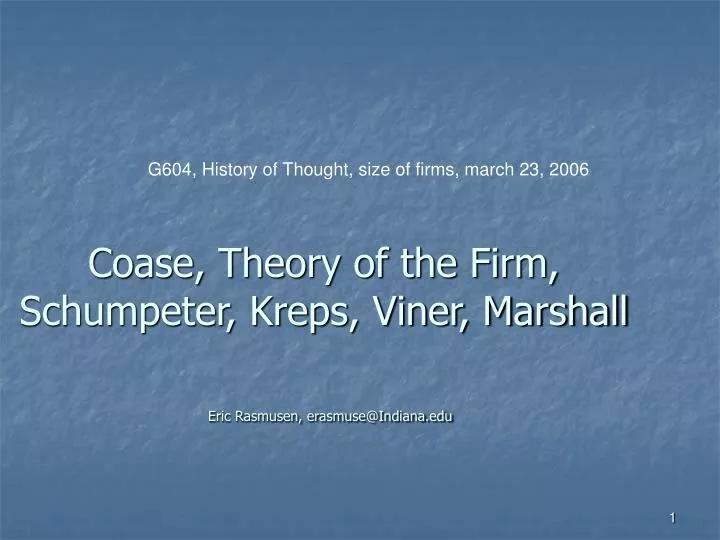 coase theory of the firm schumpeter kreps viner marshall eric rasmusen erasmuse@indiana edu