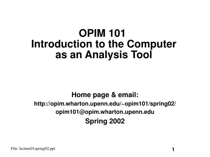 opim 101 introduction to the computer as an analysis tool
