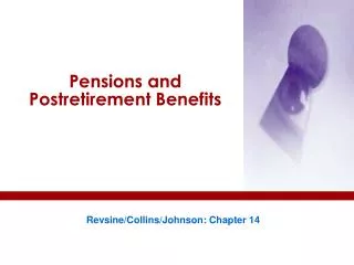 Pensions and Postretirement Benefits