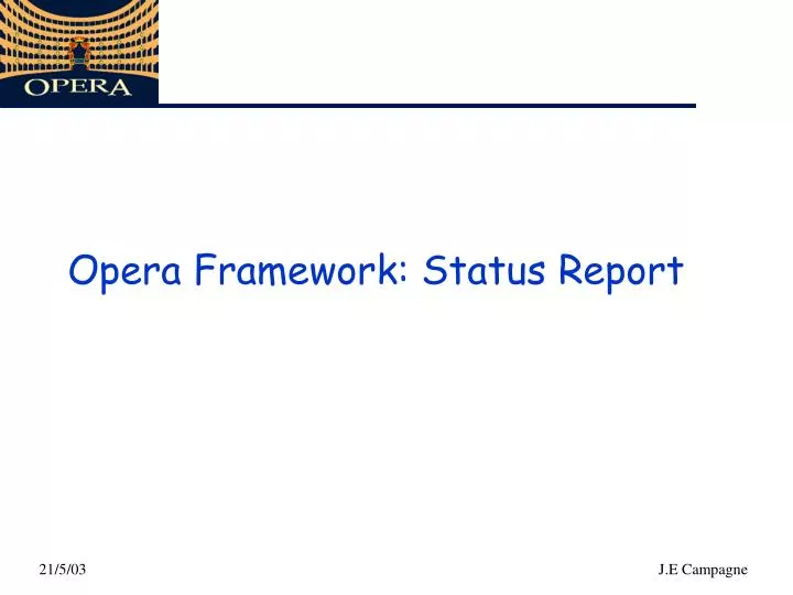 opera framework status report