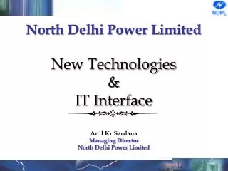 North Delhi Power Limited New Technologies &amp; IT Interface