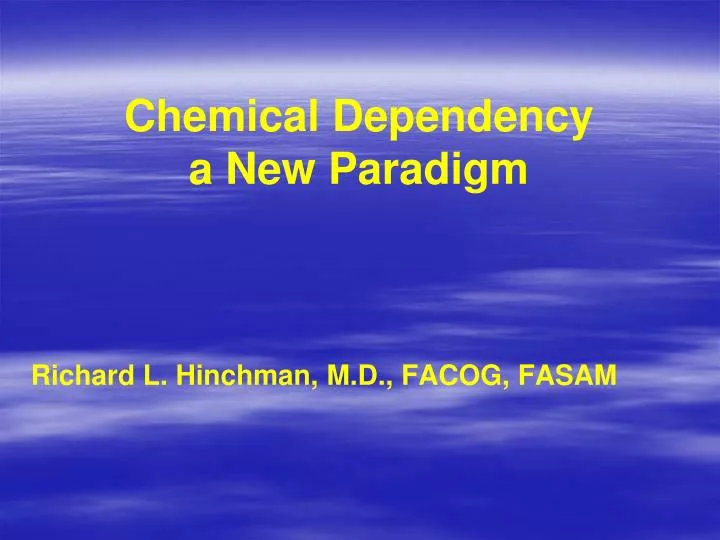 chemical dependency a new paradigm