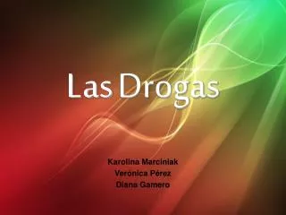 las drogas