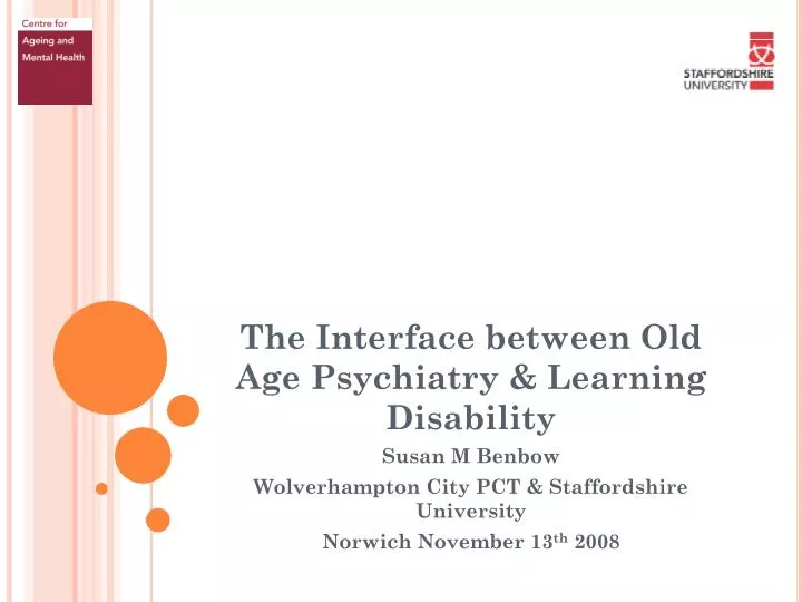 the interface between old age psychiatry learning disability