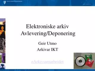elektroniske arkiv avlevering deponering