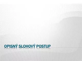opisn slohov postup