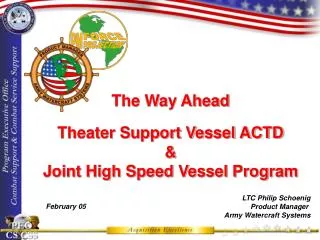The Way Ahead Theater Support Vessel ACTD &amp; Joint High Speed Vessel Program