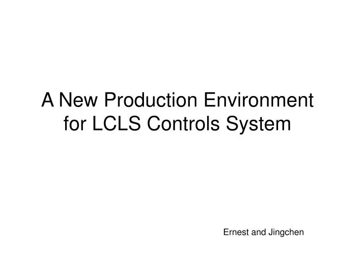 a new production environment for lcls controls system