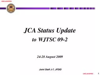 JCA Status Update to WJTSC 09-2 24-28 August 2009