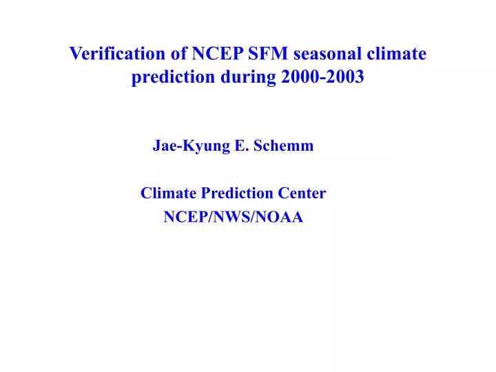 verification of ncep sfm seasonal climate prediction during 2000 2003