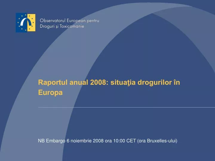 raportul anual 2008 situa ia drogurilor n europa