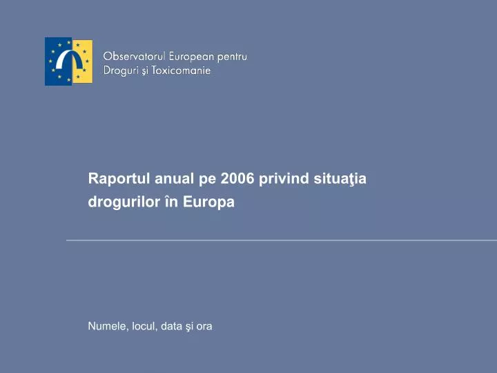 raportul anual pe 2006 privind situa ia drogurilor n europa