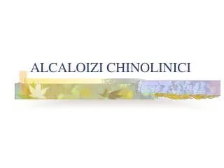 ALCALOIZI CHINOLINICI