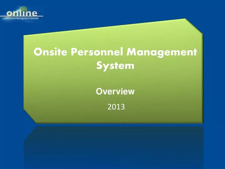 onsite personnel management system overview