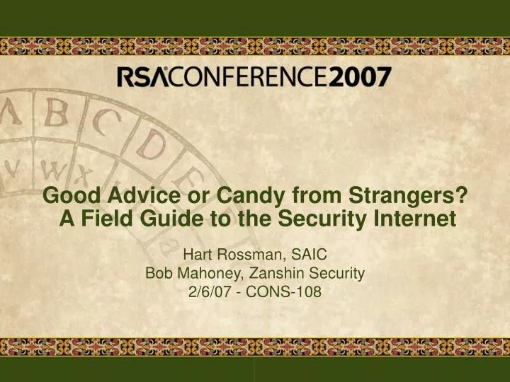 good advice or candy from strangers a field guide to the security internet