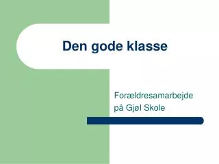 den gode klasse