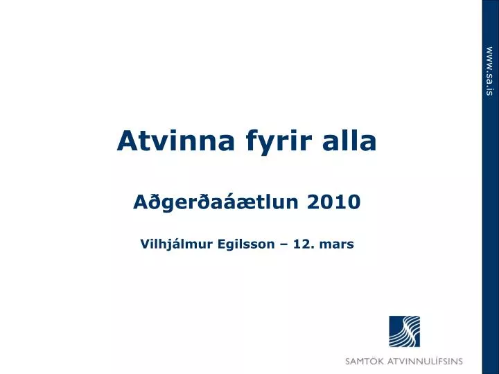 atvinna fyrir alla a ger a tlun 2010 vilhj lmur egilsson 12 mars