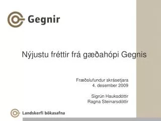 n justu fr ttir fr g ah pi gegnis