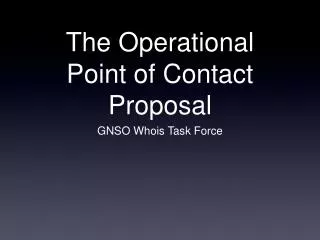 The Operational Point of Contact Proposal