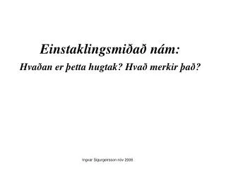 einstaklingsmi a n m hva an er etta hugtak hva merkir a
