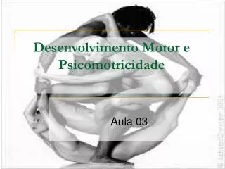 desenvolvimento motor e psicomotricidade