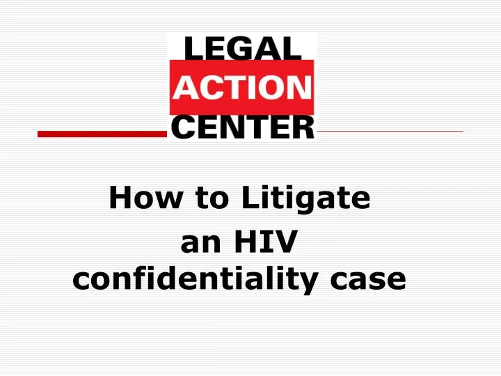 how to litigate an hiv confidentiality case
