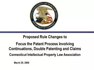 Proposed Rule Changes to Focus the Patent Process Involving