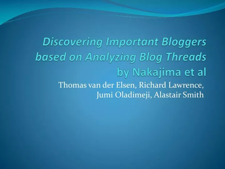 discovering important bloggers based on analyzing blog threads by nakajima et al