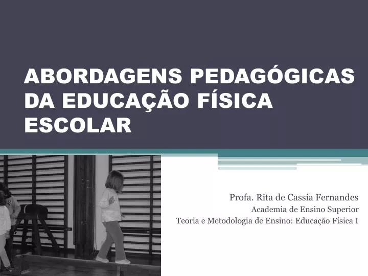 Educação Física na Escola JOGOS E BRINCADEIRAS - Geografia