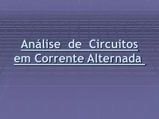 an lise de circuitos em corrente alternada