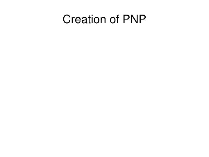 creation of pnp