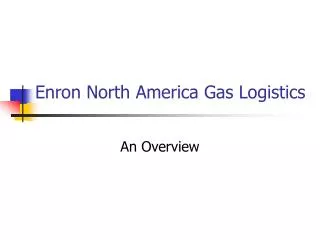 Enron North America Gas Logistics