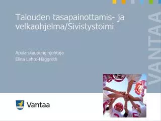 talouden tasapainottamis ja velkaohjelma sivistystoimi