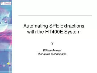 Automating SPE Extractions with the HT400E System