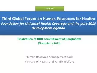 Finalization of HRH Commitment of Bangladesh (November 3, 2013) Human Resource Management Unit