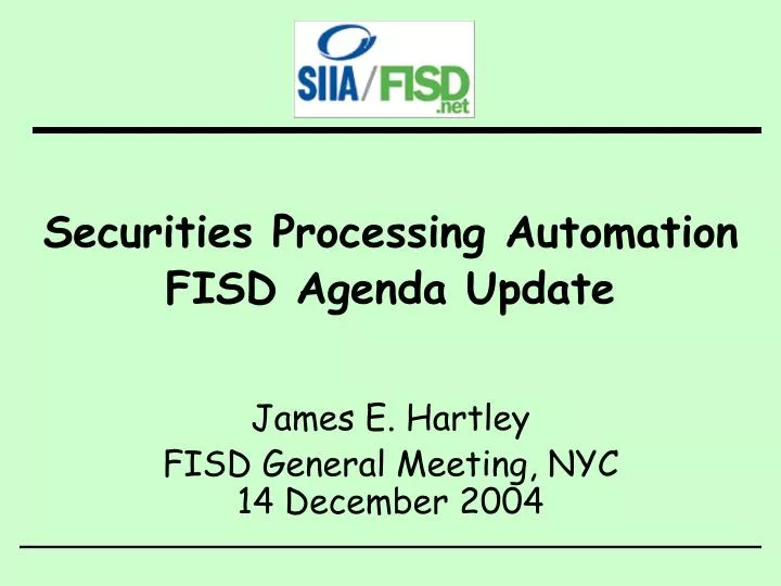 securities processing automation fisd agenda update