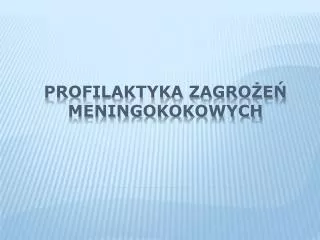 profilaktyka zagro e meningokokowych