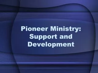 Pioneer Ministry: Support and Development