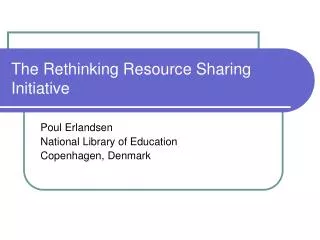 The Rethinking Resource Sharing Initiative