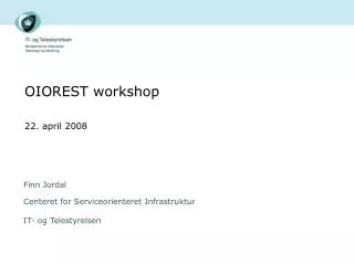 oiorest workshop 22 april 2008