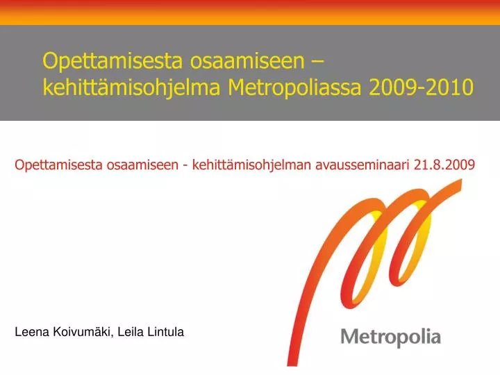 opettamisesta osaamiseen kehitt misohjelma metropoliassa 2009 2010