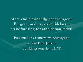 mere end almindelig hensyntagen borgere med psykiske lidelser en udfordring for arbejdsmarkedet