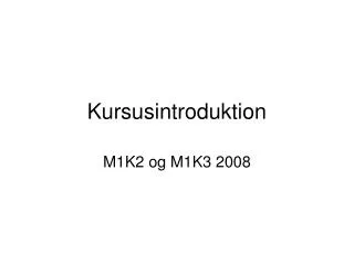 Kursusintroduktion