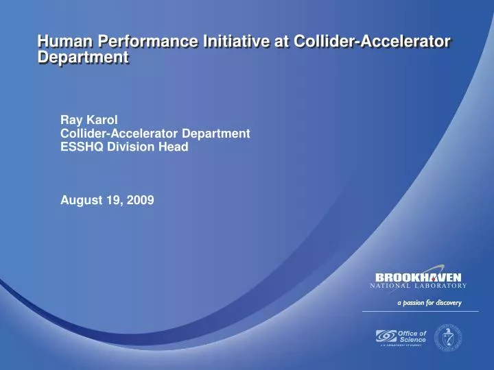 ray karol collider accelerator department esshq division head august 19 2009