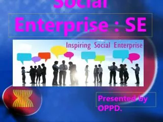 Social Enterprise : SE