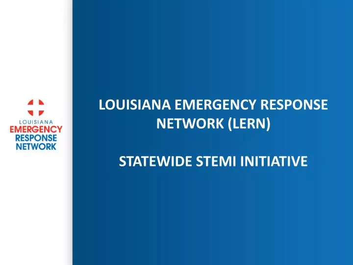 louisiana emergency response network lern statewide stemi initiative