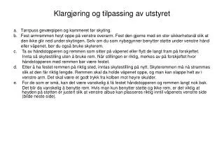 klargj ring og tilpassing av utstyret