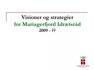 visioner og strategier for mariagerfjord idr tsr d 2009